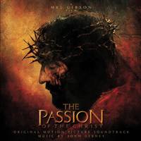 The Passion of The Christ soundtrack. Feb.24  2004